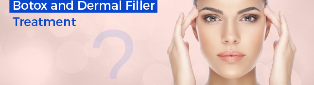Questions To Ask Before Botox & Dermal Fillers Treatment