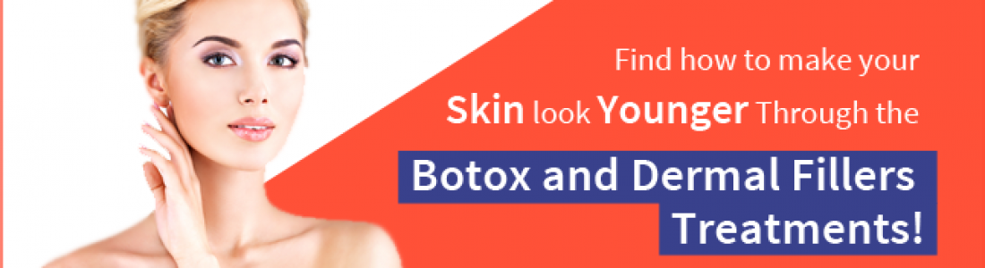 Find how to make your skin look younger through the Botox and dermal fillers treatments!