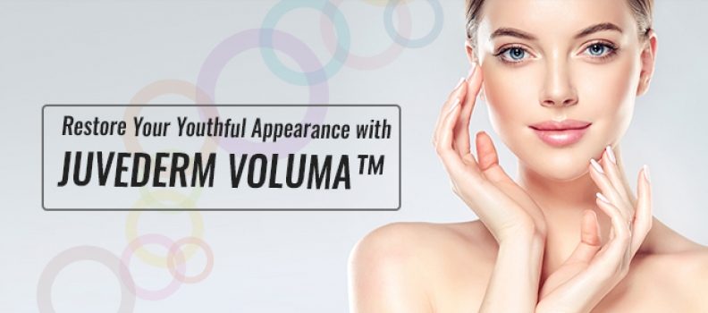 Restore Your Youthful Appearance with Juvederm Voluma ™