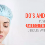 do's & dont's post a botox treatment