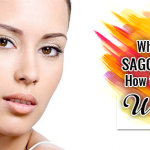 What Causes Saggy Brows? How to Get Rid of Wrinkles?
